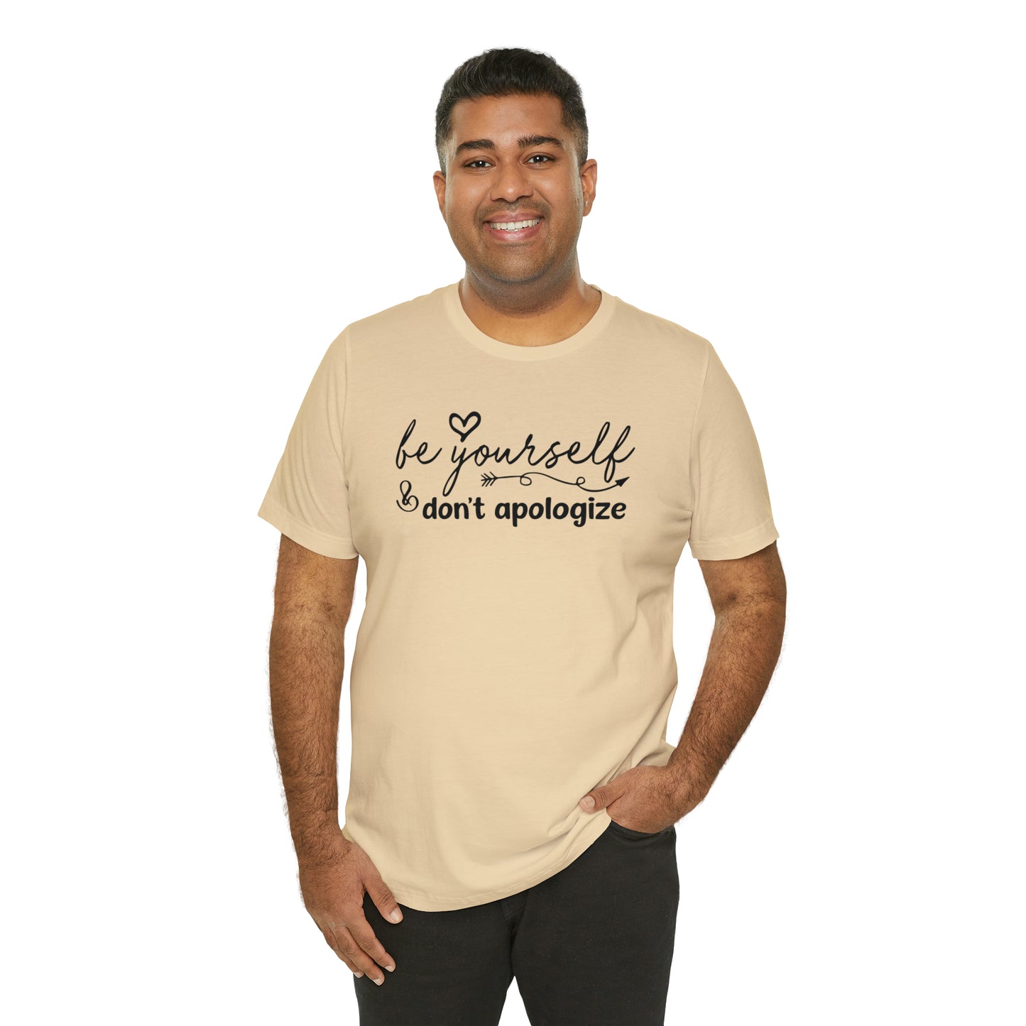 Be Yourself And Don't Apologise Premium Unisex T Shirt | A Positive Message Be Who You Are Tshirt | Soft Comfortable Tee | Bold Slogan Top