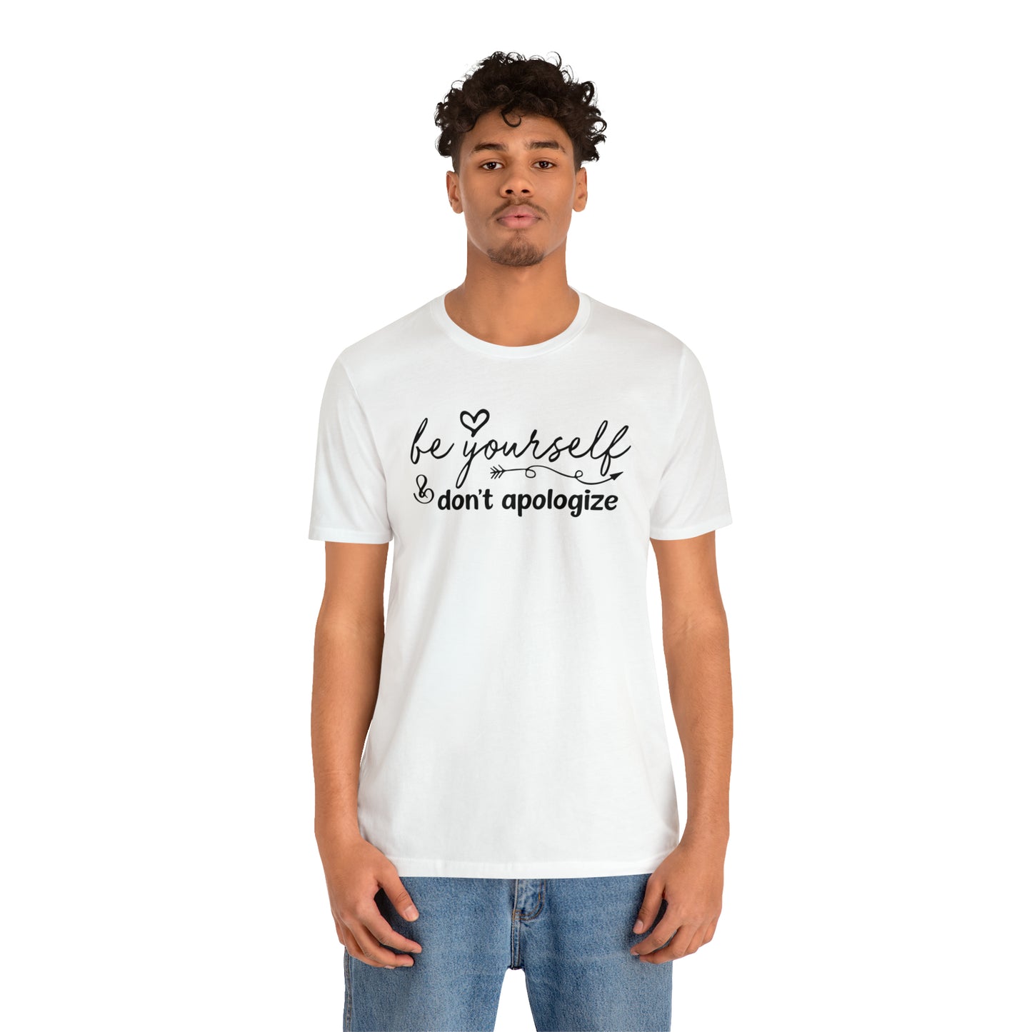 Be Yourself And Don't Apologise Premium Unisex T Shirt | A Positive Message Be Who You Are Tshirt | Soft Comfortable Tee | Bold Slogan Top