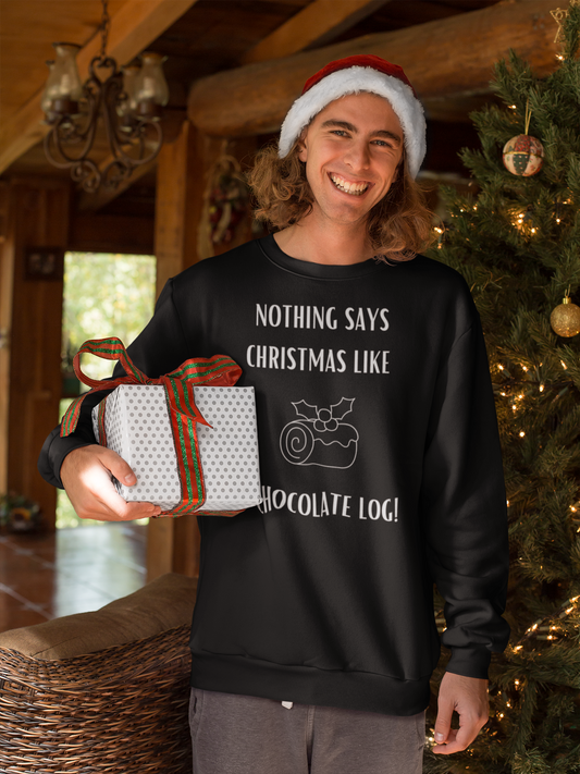 Unisex Chocolate Log Christmas Sweatshirt | Funny Comfortable Snug Xmas Sweater | Cozy Soft Jumper For The Festive Period | Humorous Top