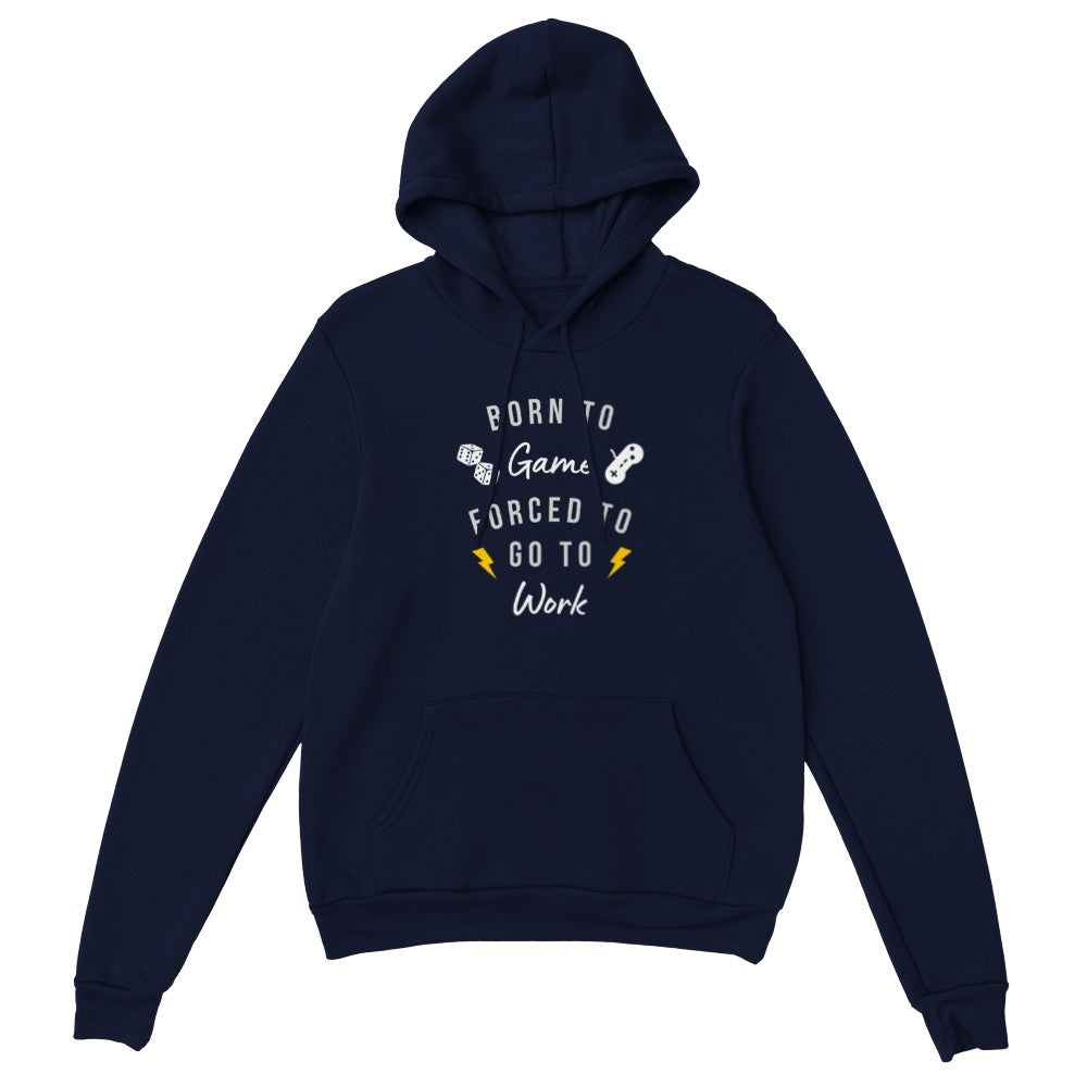 Classic Unisex Pullover Hoodie 'Born To Game Forced To Go To Work'